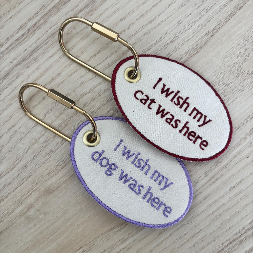 Embroidered “i wish my cat/dog was here” bag tag